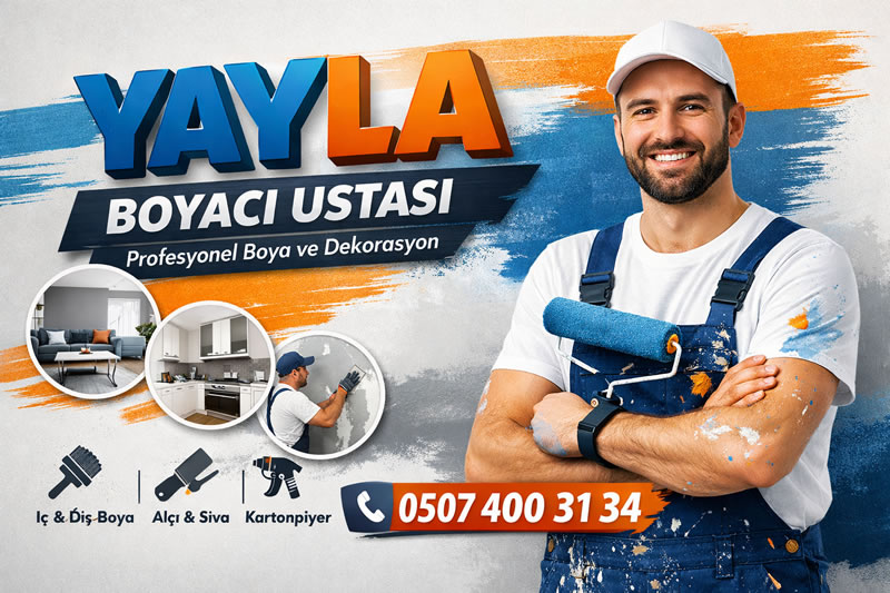 Yayla Boyacı Ustası - Uygun Fiyatlar 0507 400 31 34
