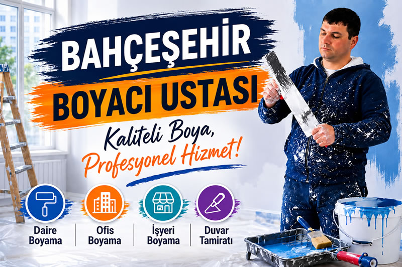 Bahçeşehir Boyacı Ustası