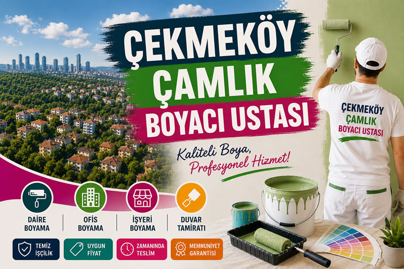 Çekmeköy Çamlık Boyacı Ustası